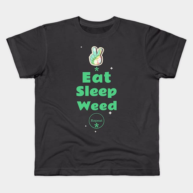 Eat, Sleep, Weed, Repeat: Garden Life Kids T-Shirt by u4upod